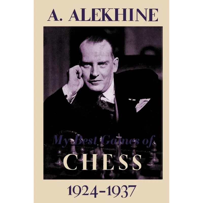 My Best Games Of Chess 1924-1937
