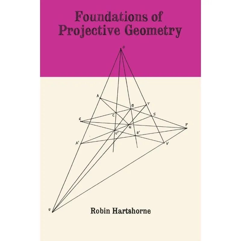 Foundations Of Projective Geometry
