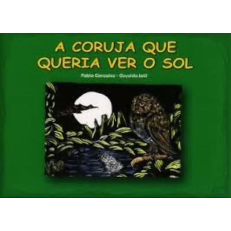 A Coruja Que Queria Ver o Sol