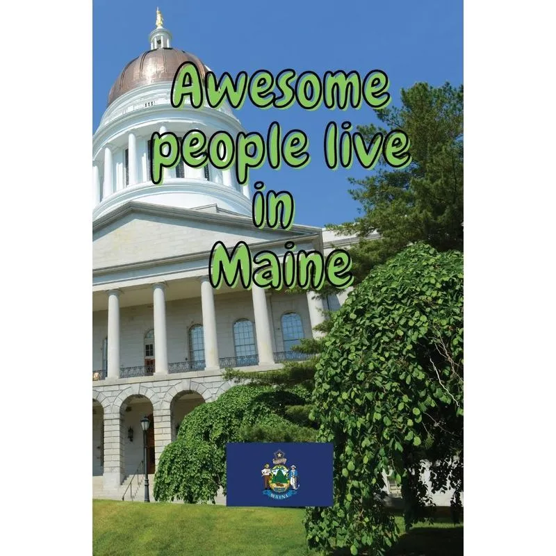 Awesome people live in Maine