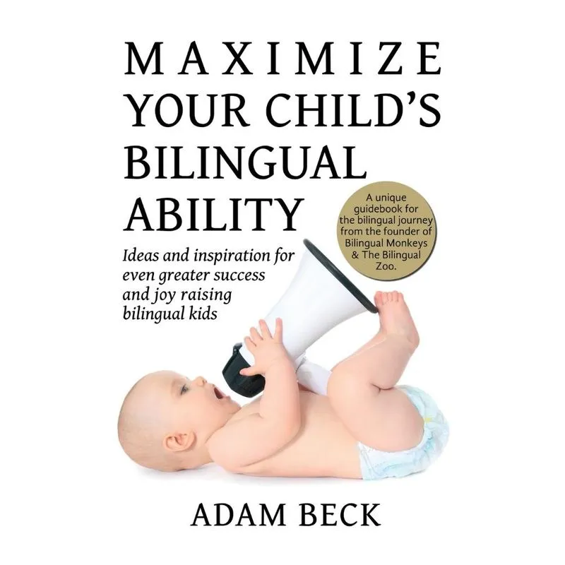 Maximize Your Childs Bilingual Ability