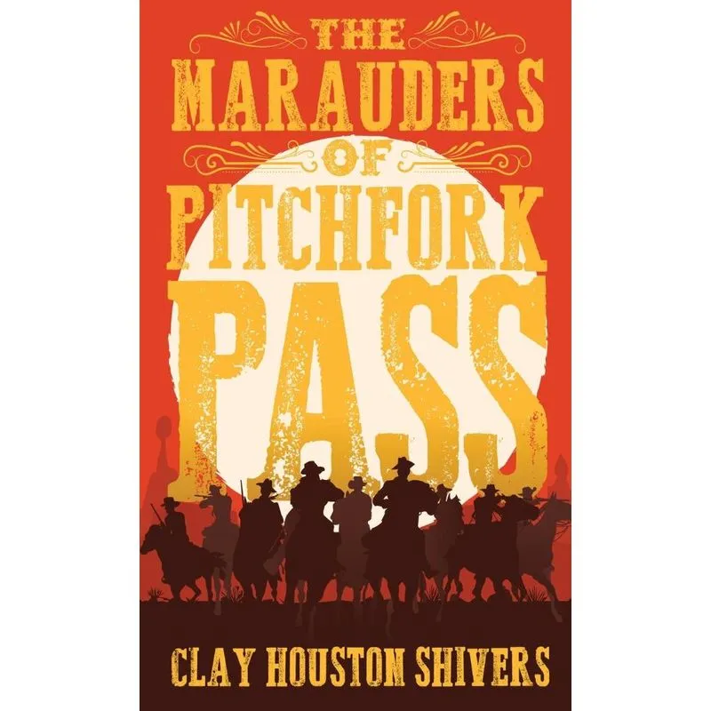 The Marauders Of Pitchfork Pass