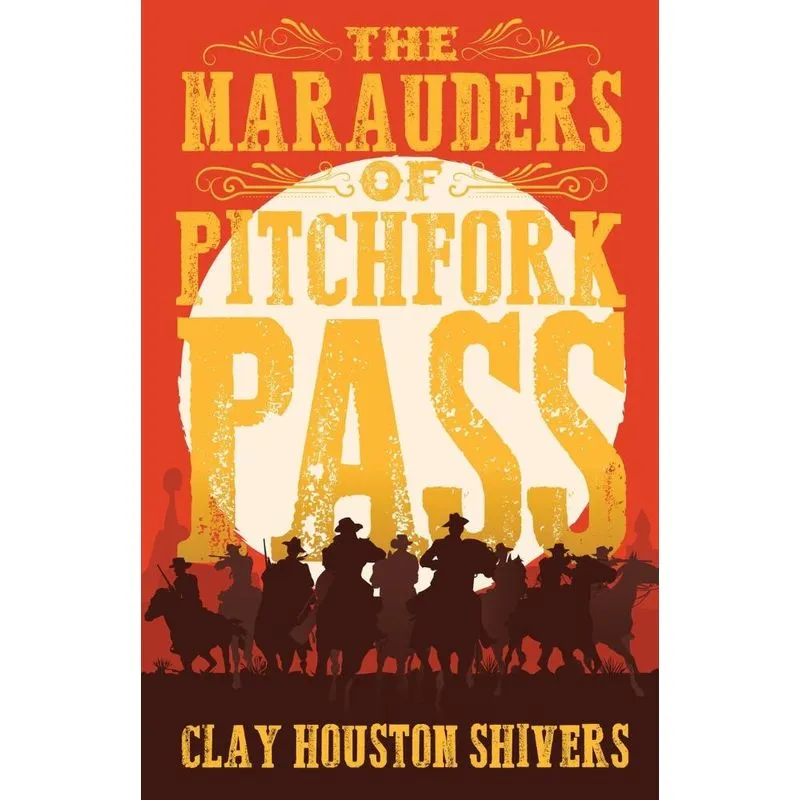 The Marauders Of Pitchfork Pass