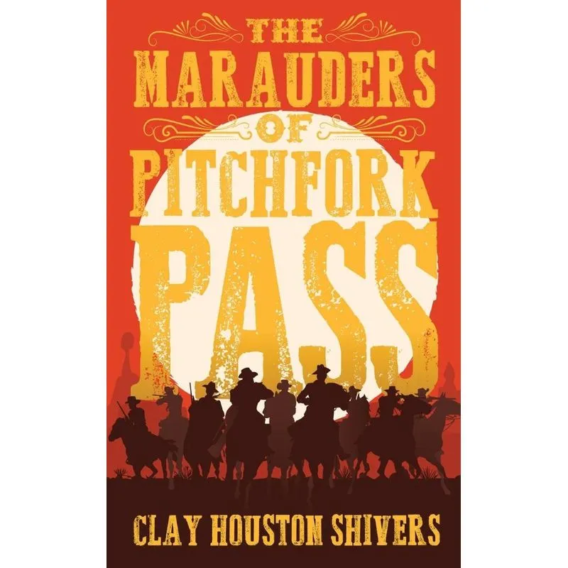 The Marauders Of Pitchfork Pass