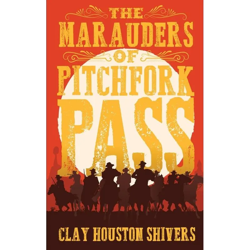 The Marauders Of Pitchfork Pass