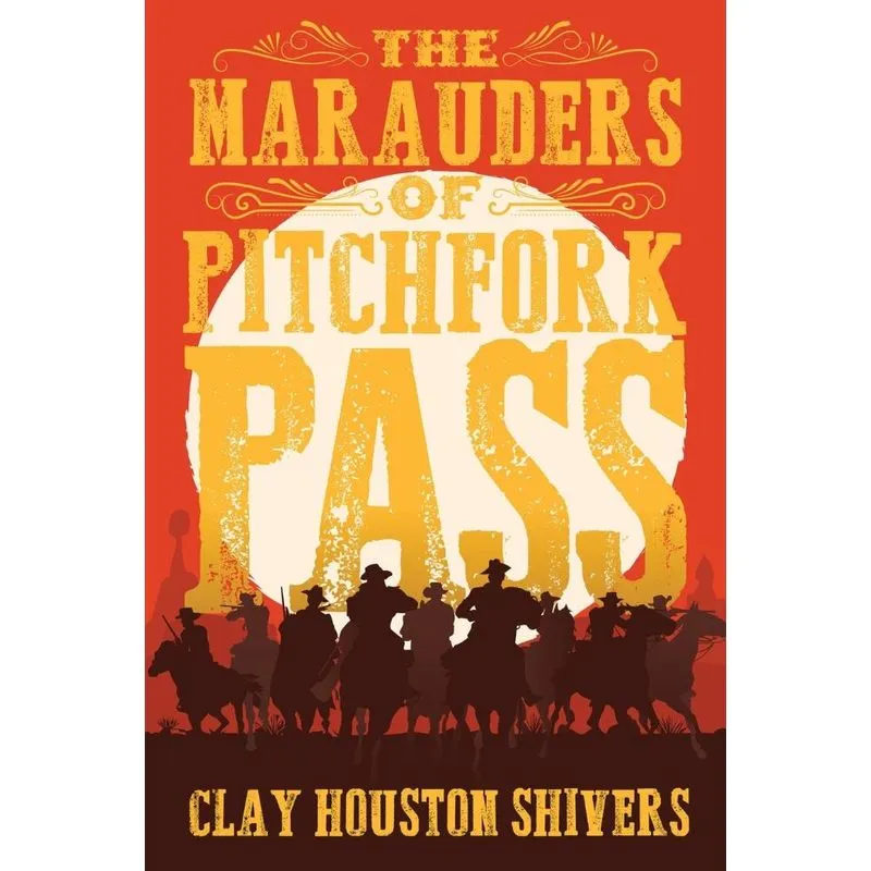 The Marauders Of Pitchfork Pass