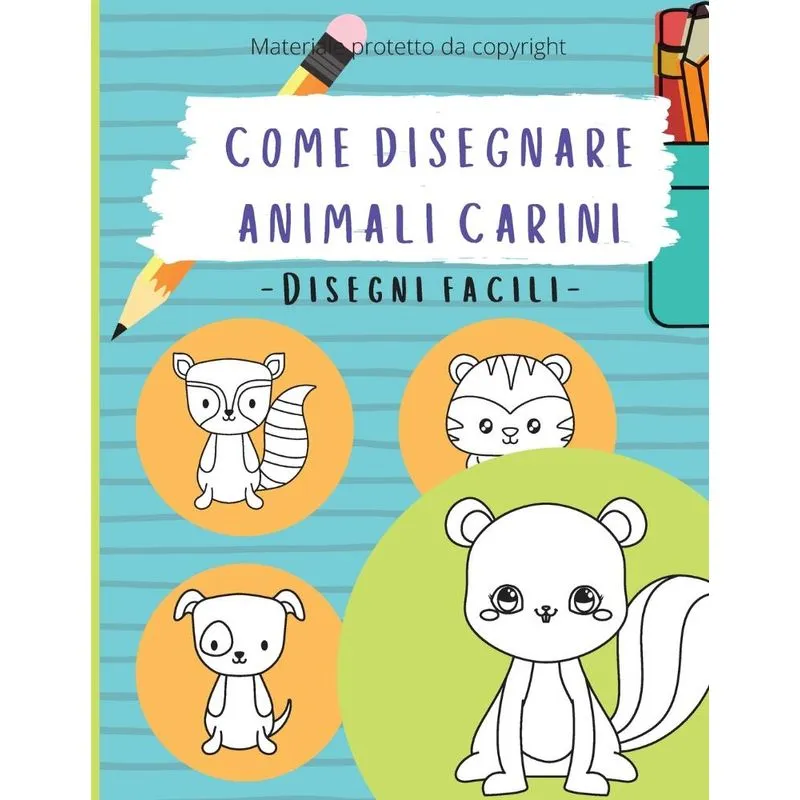 COME DISEGNARE ANIMALI CARINI