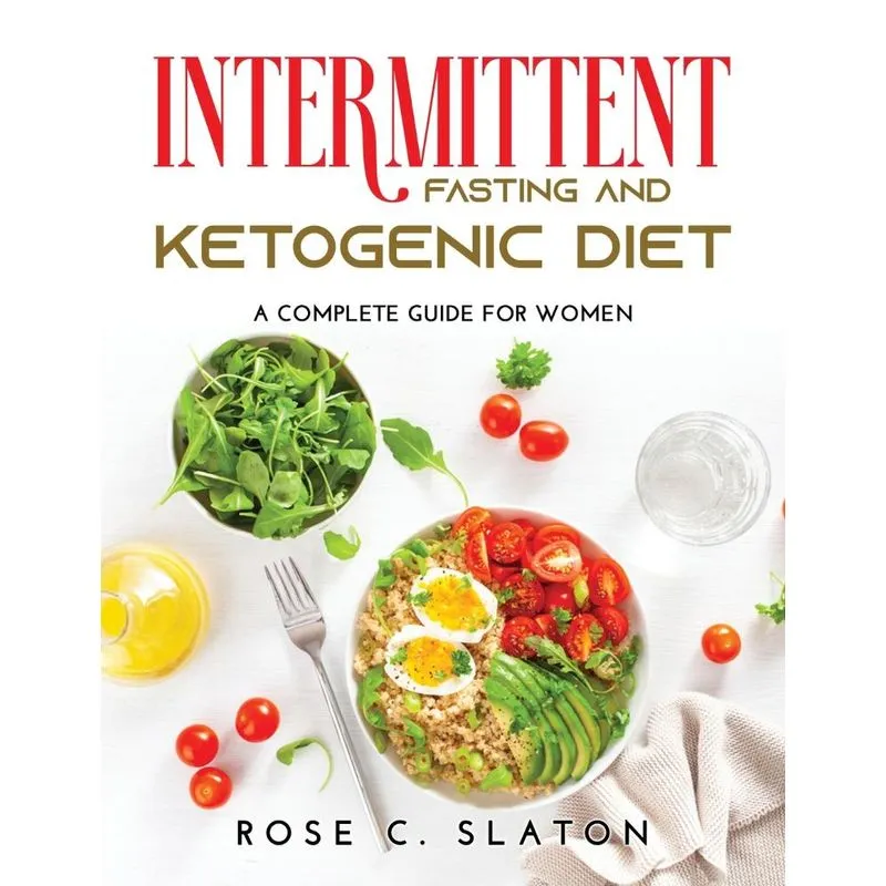 INTERMITTENT FASTING AND KETOGENIC DIET
