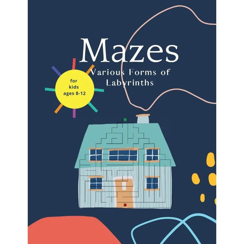 Mazes for Kids Ages 8-12
