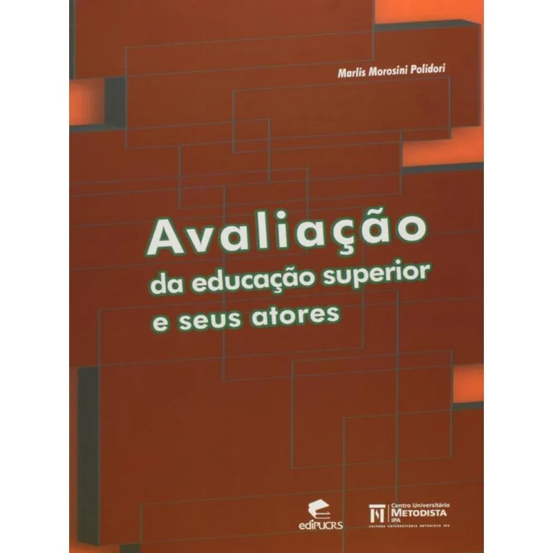 AVALIAÇAO DA EDUCAÇAO SUPERIOR E SEUS ATORES
