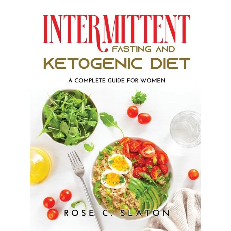 INTERMITTENT FASTING AND KETOGENIC DIET