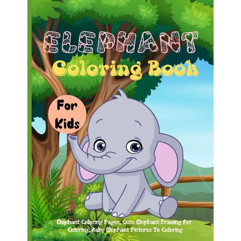 Elephant Coloring Book For Kids