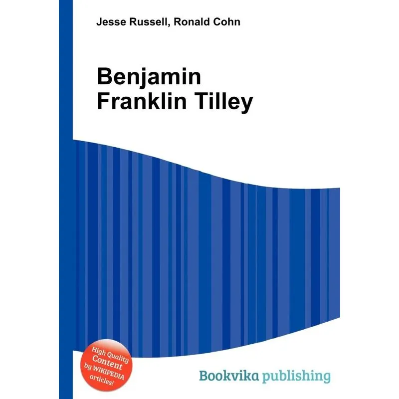 Benjamin Franklin Tilley