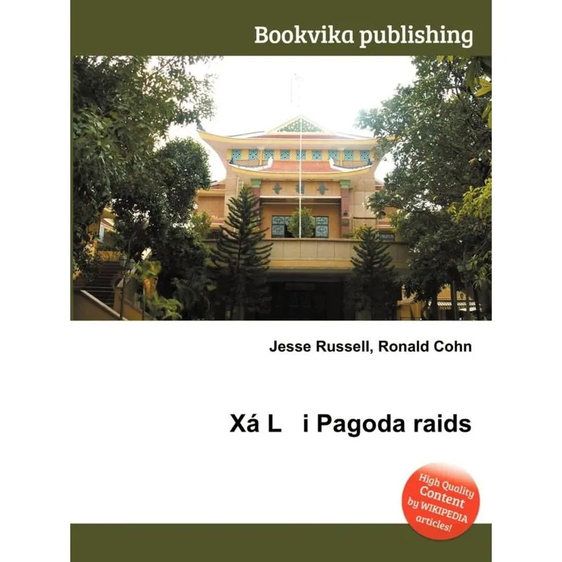 XA L I Pagoda Raids