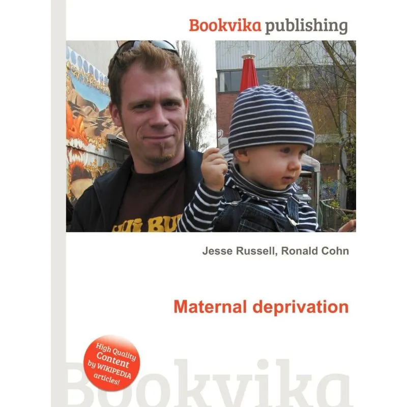Maternal Deprivation. Maternal Deprivation