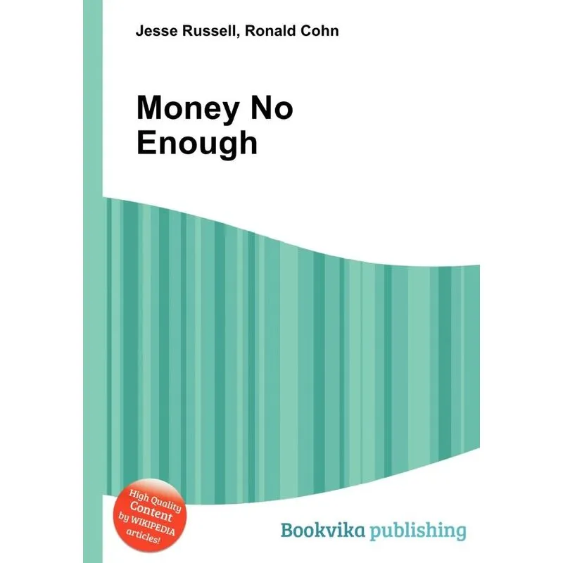 Money No Enough