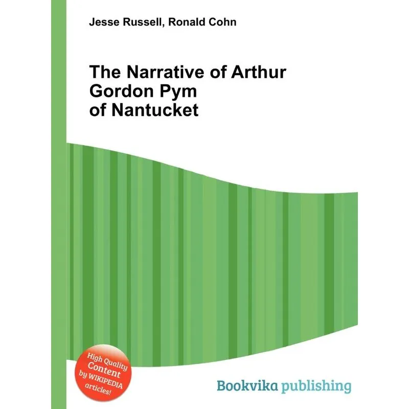 The Narrative of Arthur Gordon Pym of Nantucket