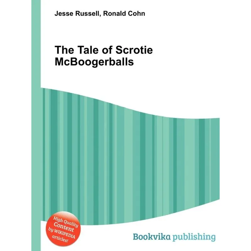 The Tale Of Scrotie Mcboogerballs