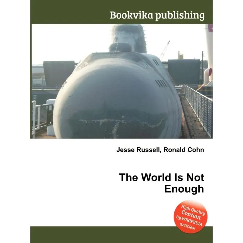 The World Is Not Enough