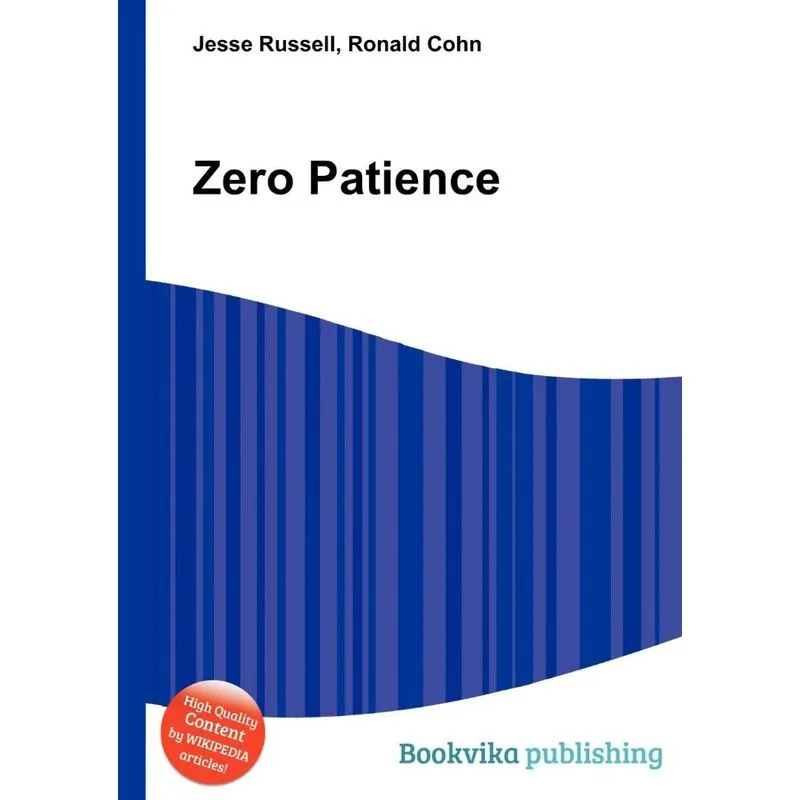 Zero Patience