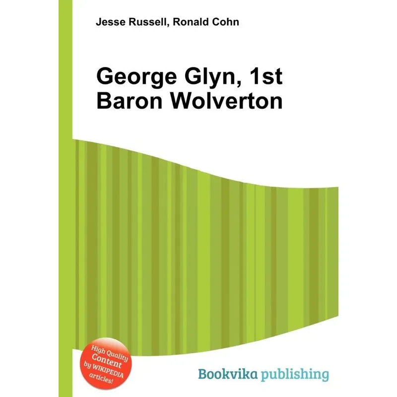 George Glyn, 1st Baron Wolverton