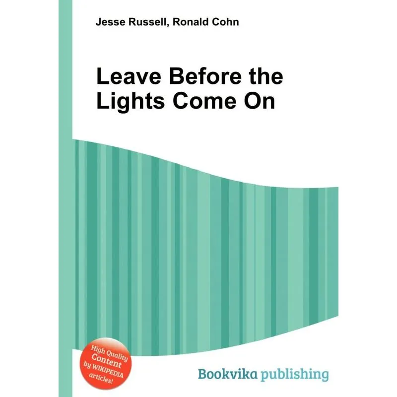 Leave Before The Lights Come On