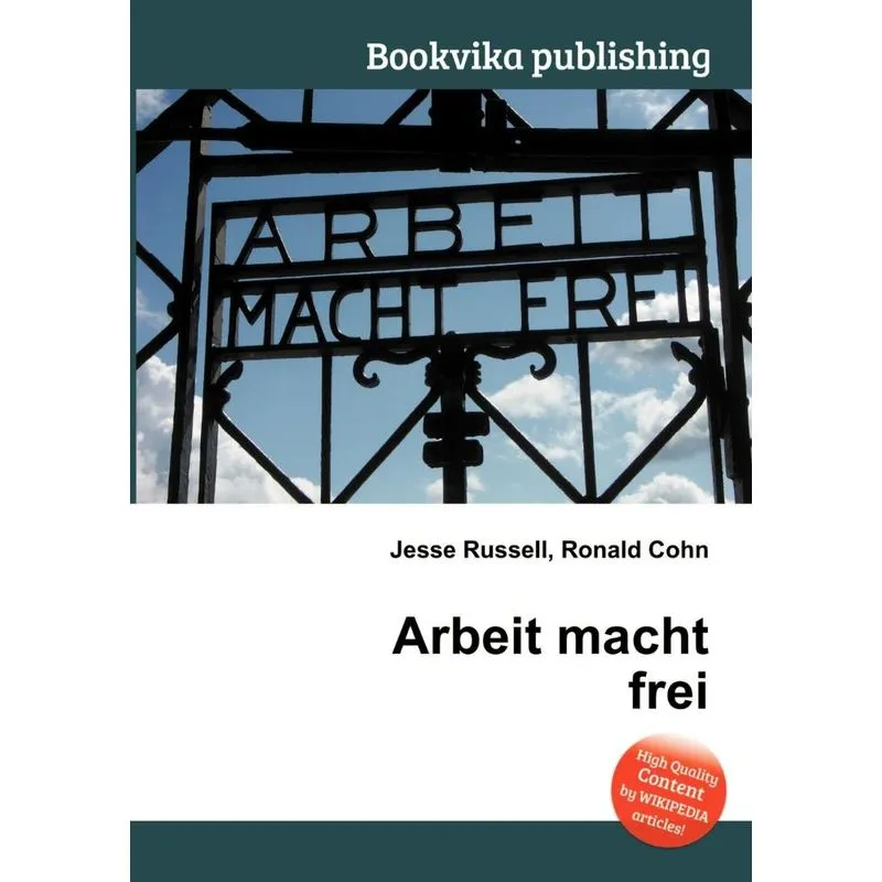 Arbeit Macht Frei