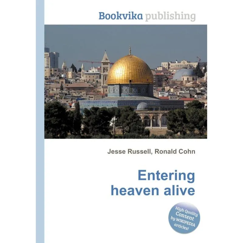 Entering Heaven Alive