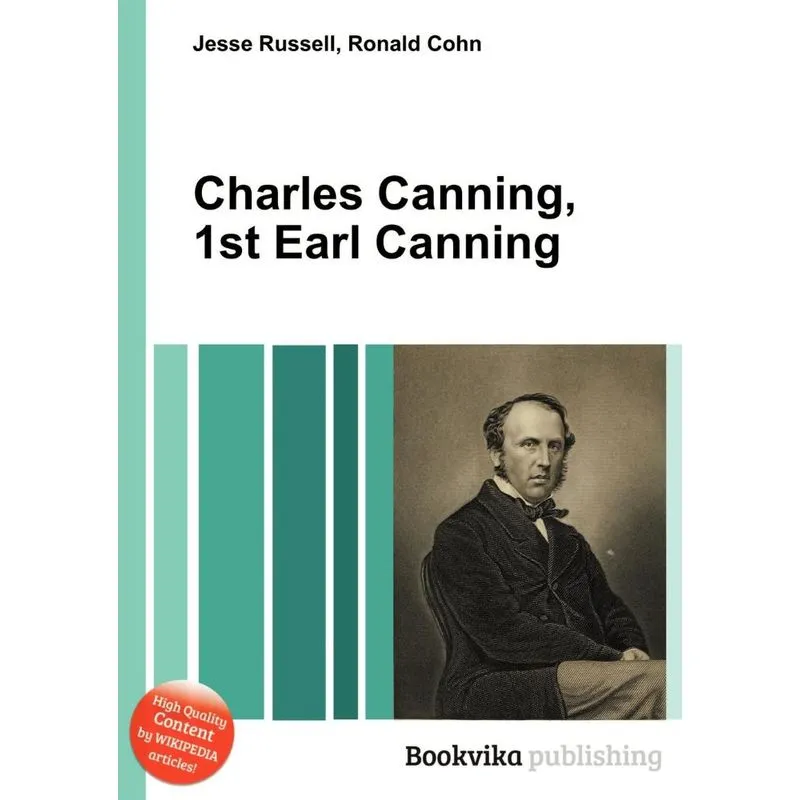 Charles Canning, 1st Earl Canning. Charles Canning, 1st Earl Canning