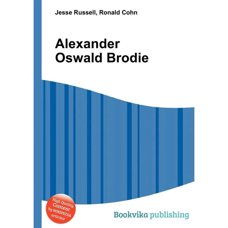 Alexander Oswald Brodie. Alexander Oswald Brodie