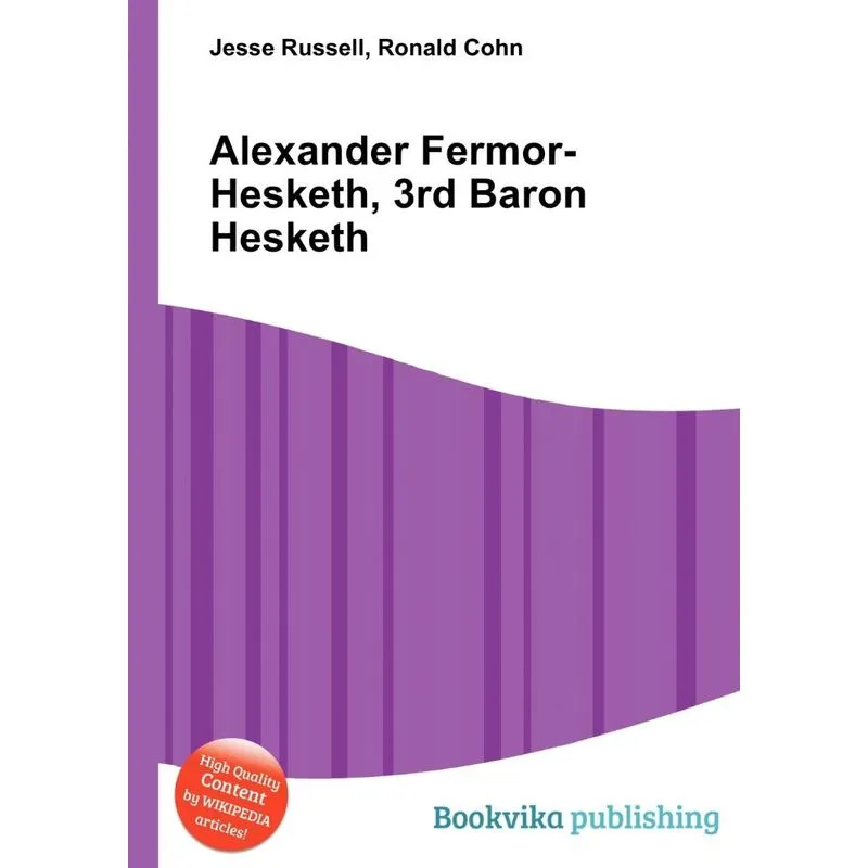 Alexander Fermor-hesketh, 3rd Baron Hesketh