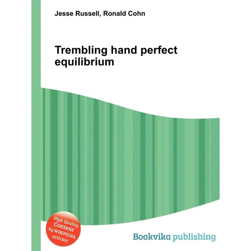 Trembling Hand Perfect Equilibrium