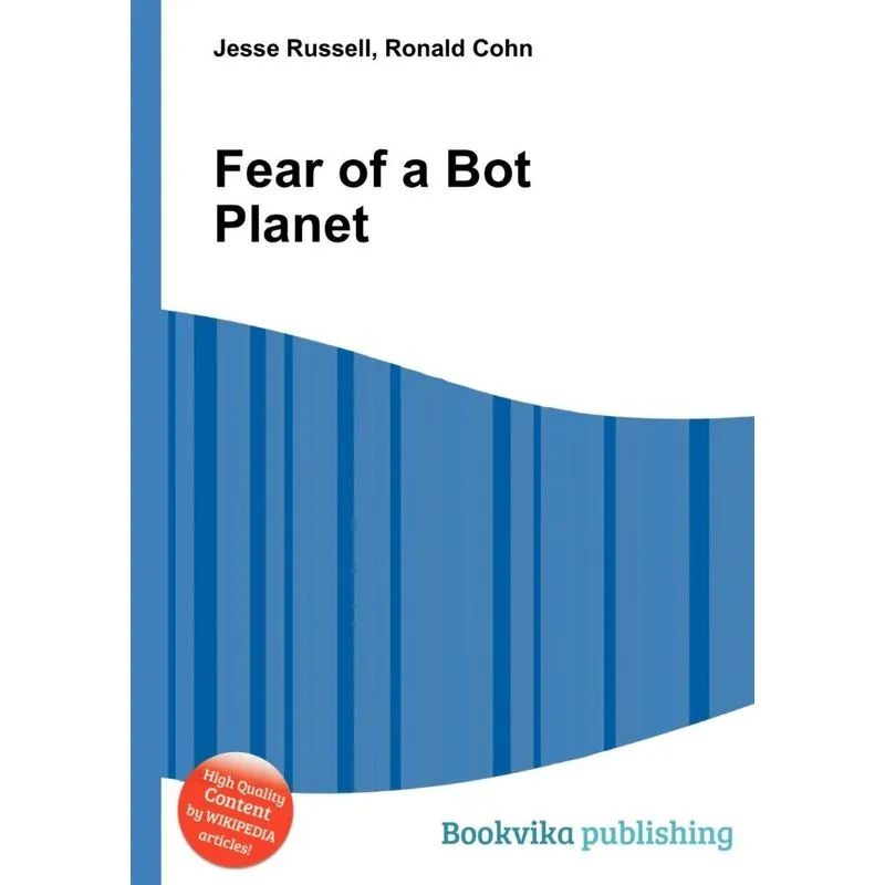 Fear of a Bot Planet