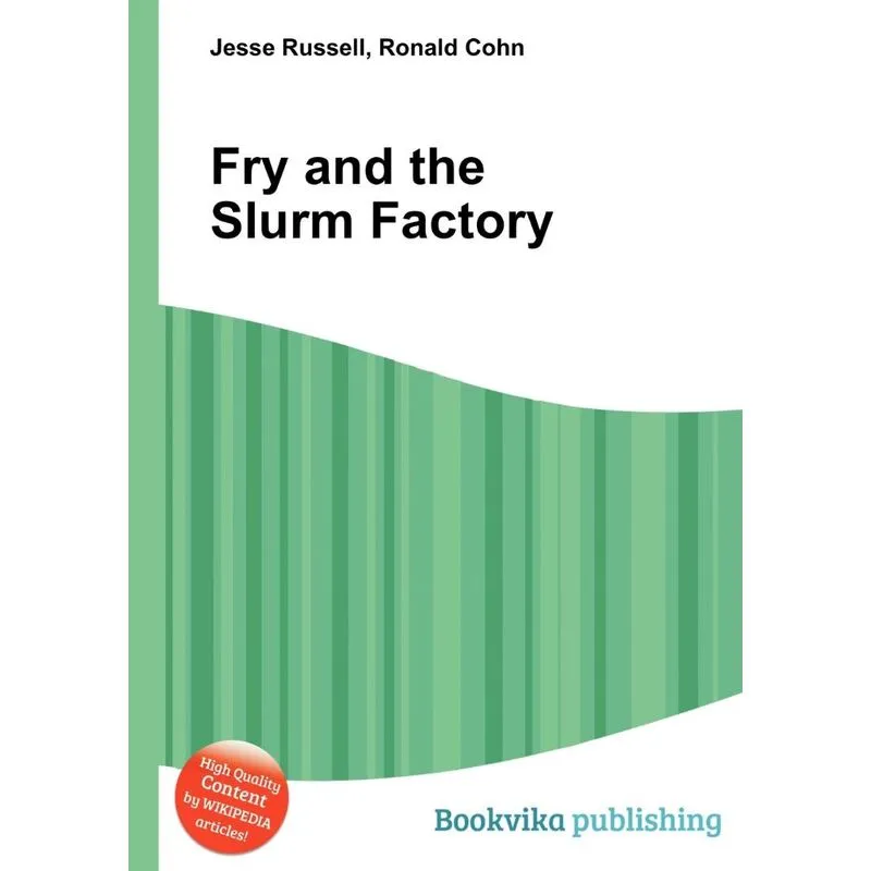 Fry And The Slurm Factory