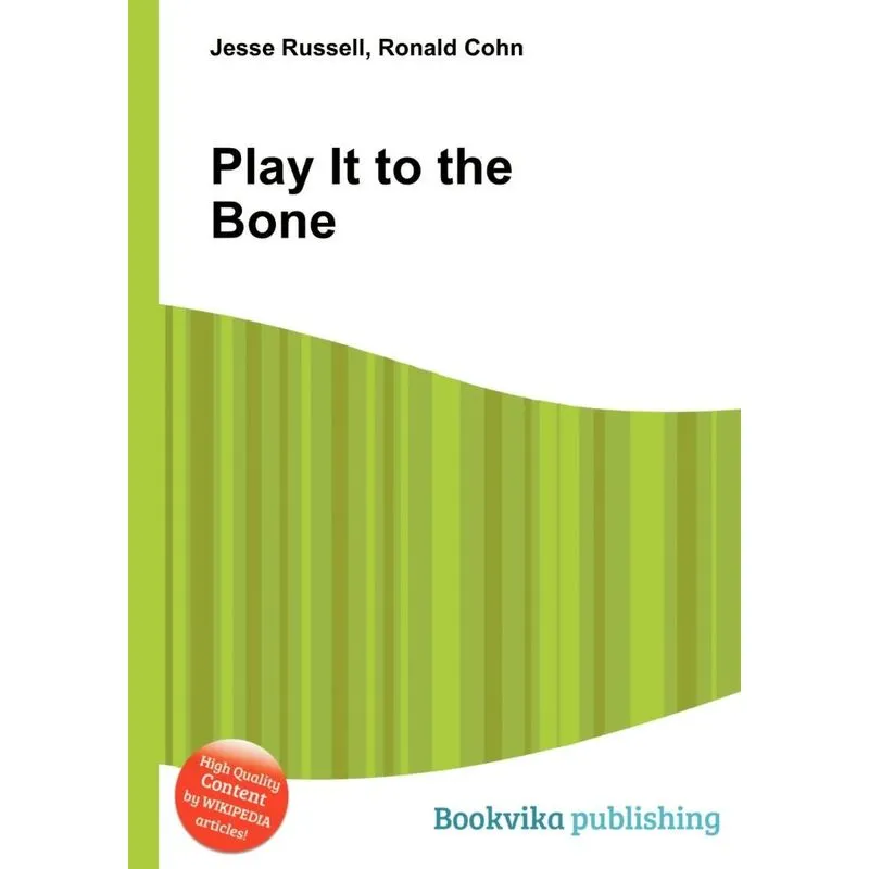 Play It to the Bone