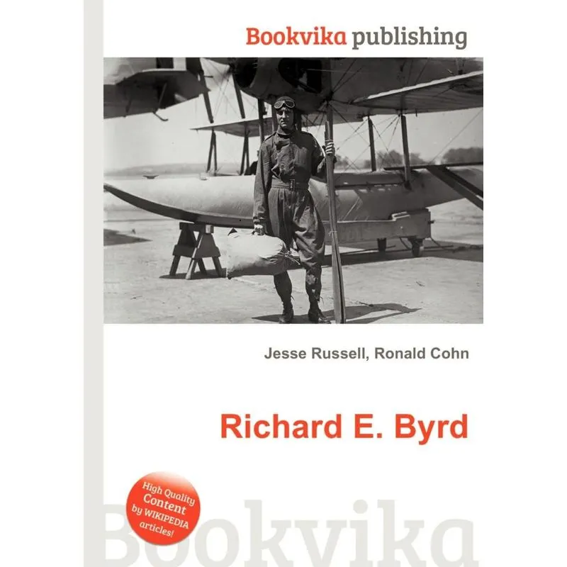 Richard E. Byrd. Richard E. Byrd