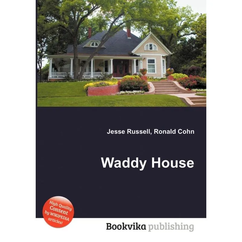 Waddy House