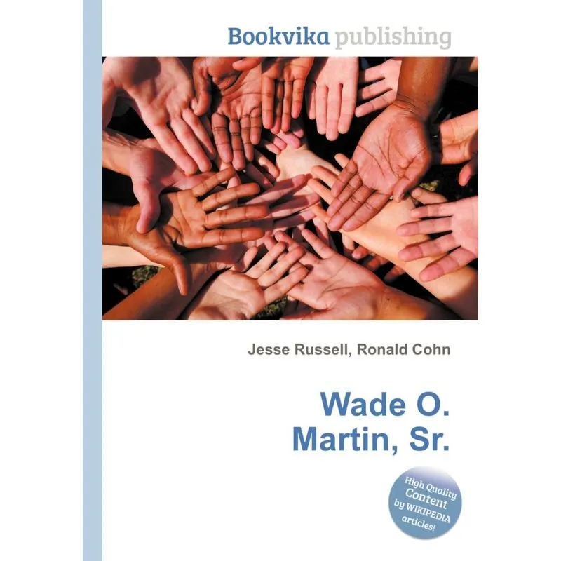 Wade O. Martin, Sr.