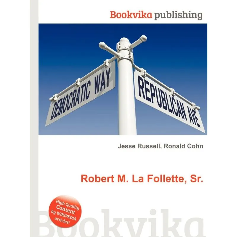 Robert M. La Follette, Sr.
