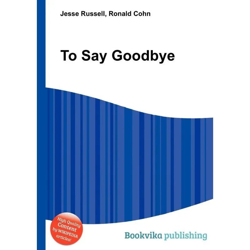 To Say Goodbye