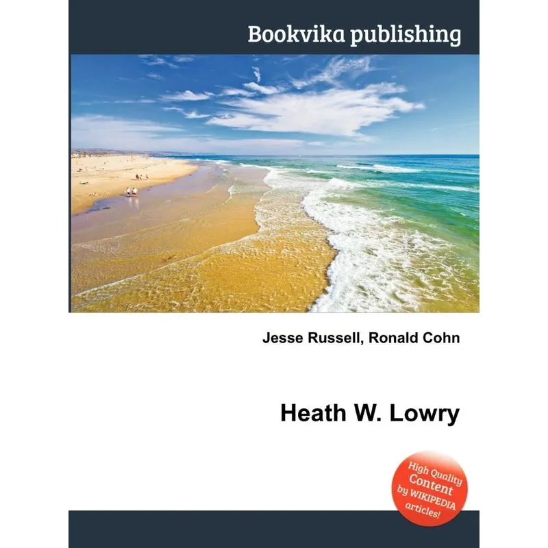 Heath W. Lowry