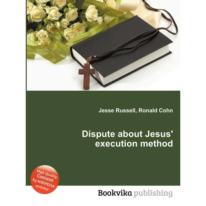 Dispute about Jesus Execution Method
