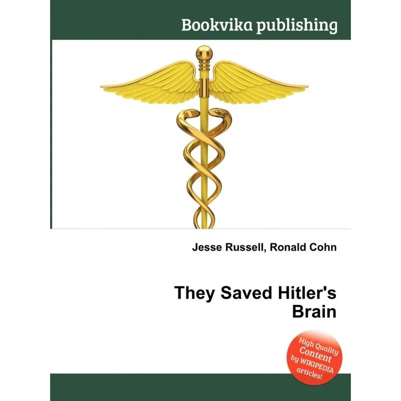 They Saved Hitlers Brain