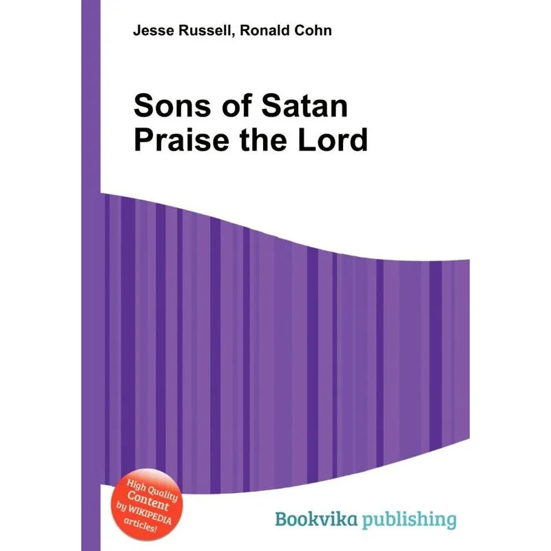 Sons of Satan Praise the Lord