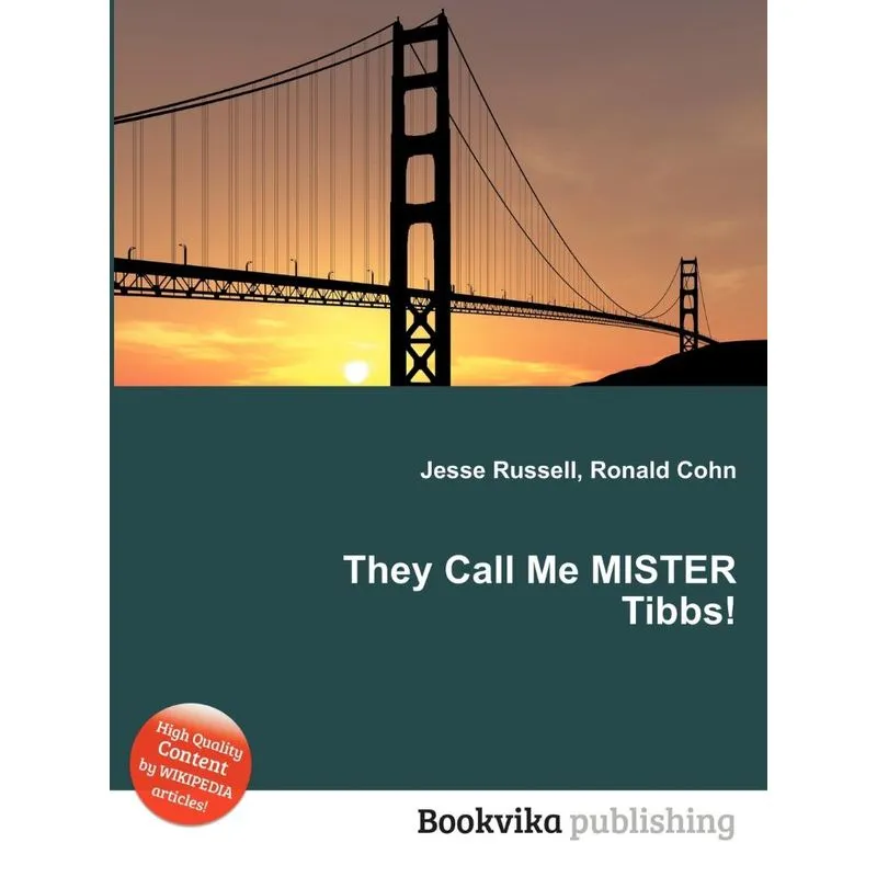 They Call Me Mister Tibbs!