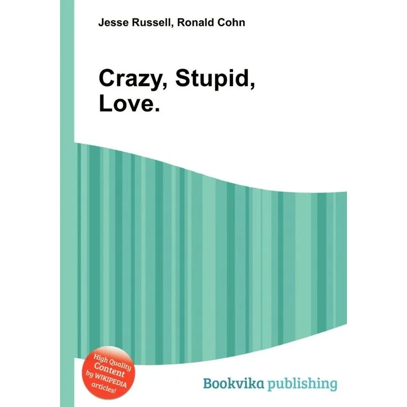 Crazy, Stupid, Love.