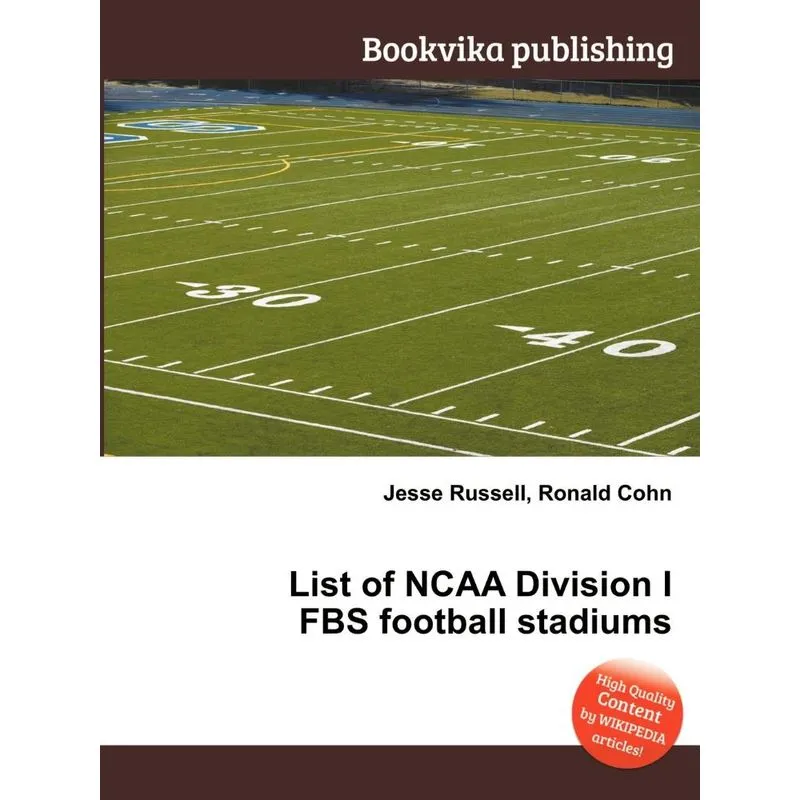List of NCAA Division I Fbs Football Stadiums