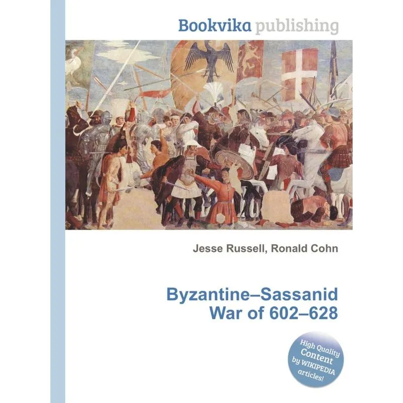 Byzantine-Sassanid War of 602-628