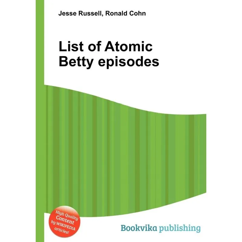 List of Atomic Betty Episodes