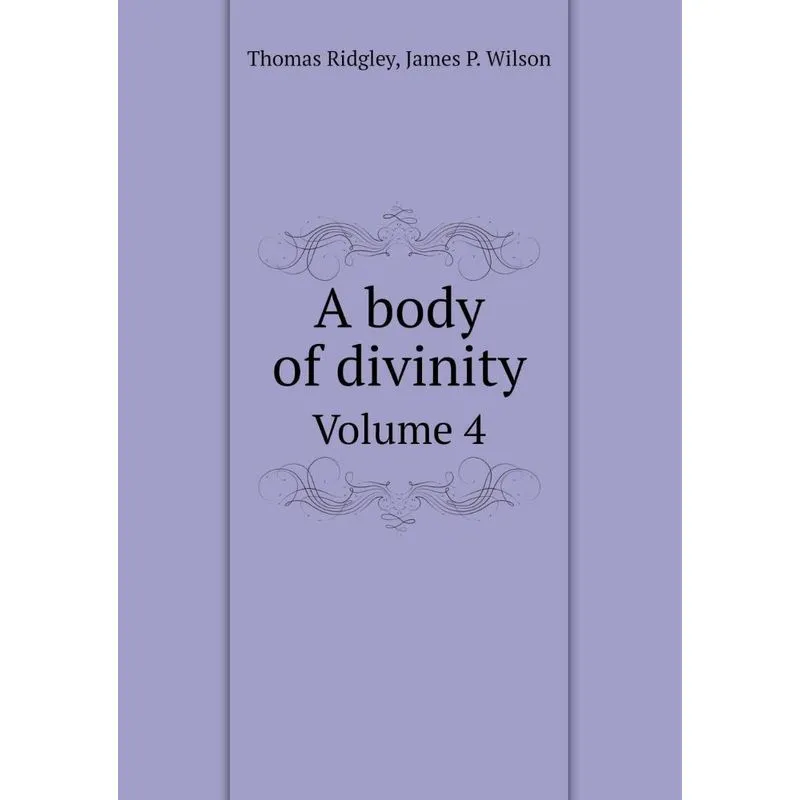 A Body of Divinity Volume 4